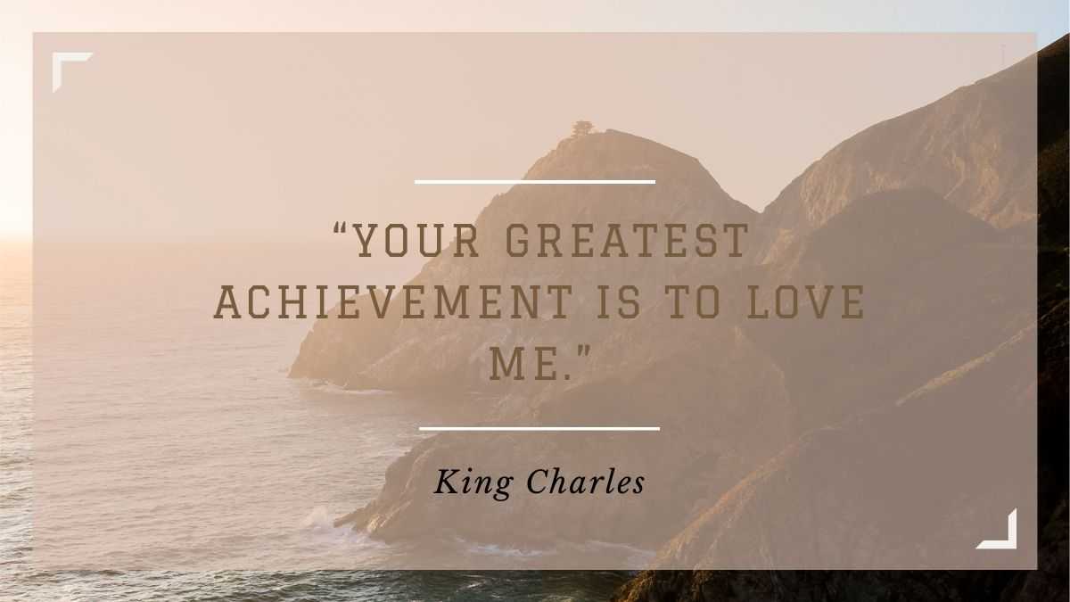 King Charles's motivational quotes
